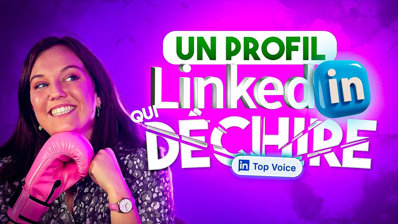 Tuto profil LinkedIn de A à Z pour attirer des clients